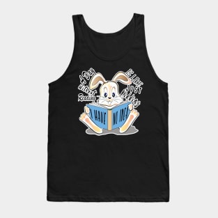 A Day Without Reading Is Like Just Kidding I Have No Idea Tank Top